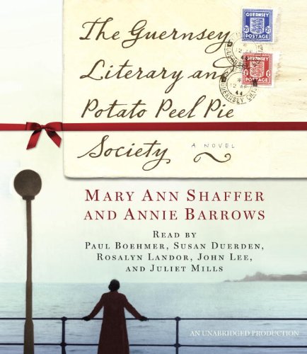 The Guernsey Literary and Potato Peel Pie Society: A Novel by Mary Ann Shaffer