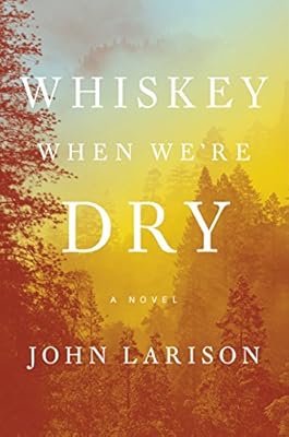 Whiskey When We're Dry