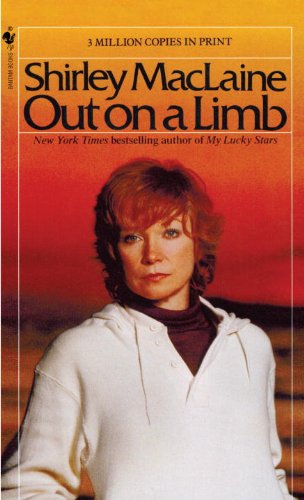 OUT ON A LIMB by Shirley MacLaine