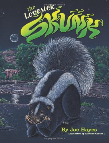 The Lovesick Skunk by Joe Hayes