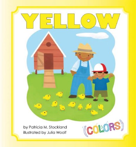 Yellow (Colors) by Patricia M. Stockland