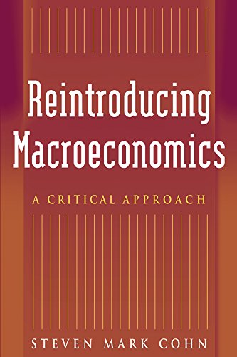 Reintroducing Macroeconomics: A Critical Approach by Steven Mark Cohn