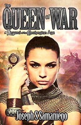 The Queen of War: A legend of the Carolyngian Age (Legends of the Carolyngian Age)