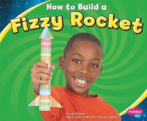 How to Build a Fizzy Rocket