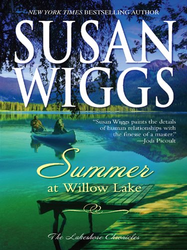Summer at Willow Lake: Lakeshore Chronicles Book 1 (The Lakeshore Chronicles)