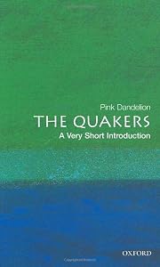 The Quakers: A Very Short Introduction (Very Short Introductions) by Pink Dandelion