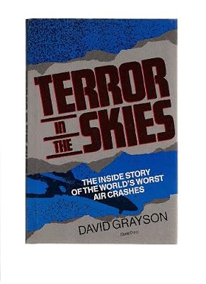 Terror in the Skies: The Inside Story of the World's Worst Air Crashes