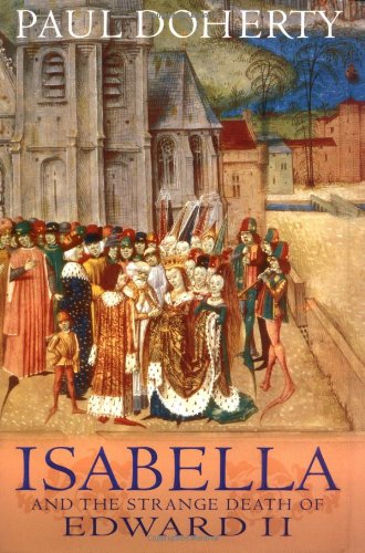 Isabella and the Strange Death of Edward II by Paul Doherty