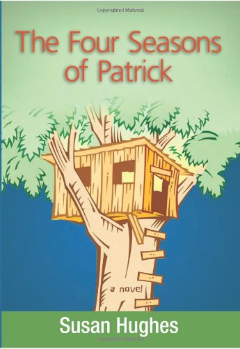 Four Seasons of Patrick by Susan Hughes