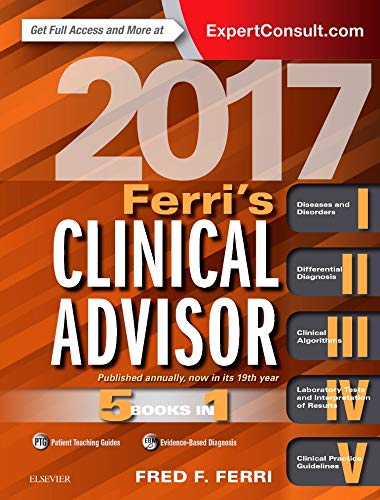Ferri's Clinical Advisor 2017: 5 Books in 1 (Ferri's Medical Solutions) by Fred F. Ferri MD