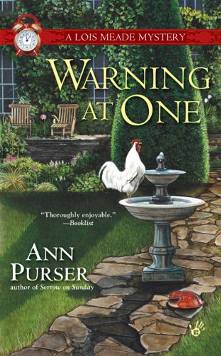 Warning at One (Lois Meade Mystery) by Ann Purser