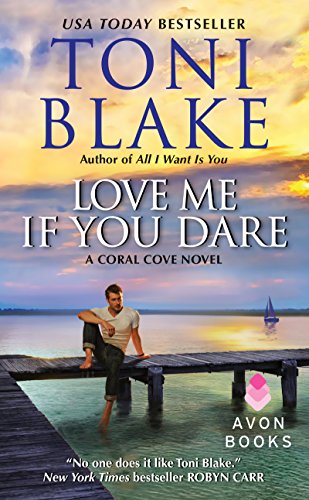 Love Me If You Dare: A Coral Cove Novel by Toni Blake