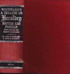 A treatise on heraldry, British and foreign,: With English and French glossaries,