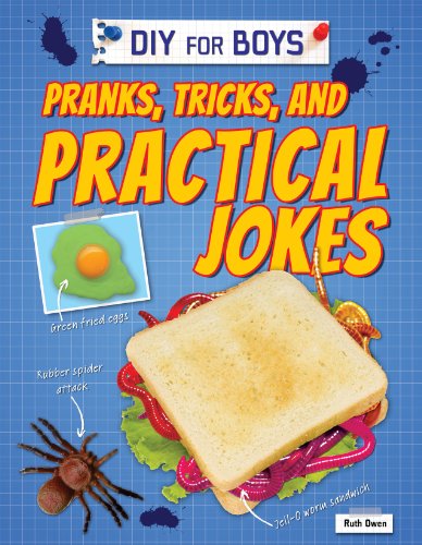 Pranks, Tricks, and Practical Jokes by Ruth Owen