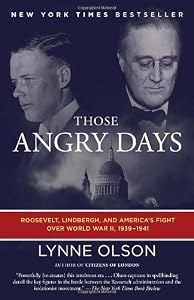 Those Angry Days: Roosevelt, Lindbergh, and America's Fight Over World War II, 1939-1941