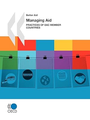 Better Aid Managing Aid: Practices of DAC Member Countries: Edition 2009