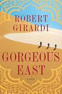 Gorgeous East: A Novel