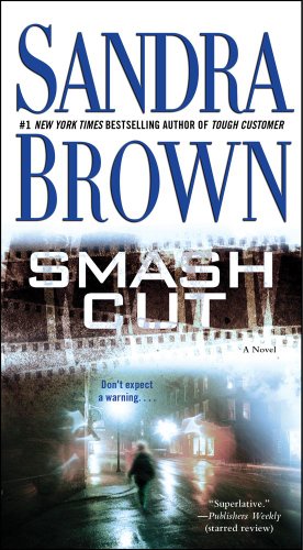 Smash Cut: A Novel by Sandra Brown