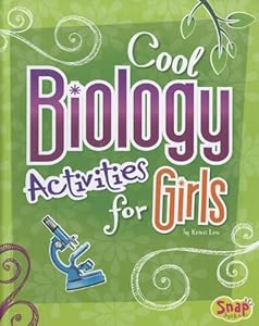 Cool Biology Activities for Girls