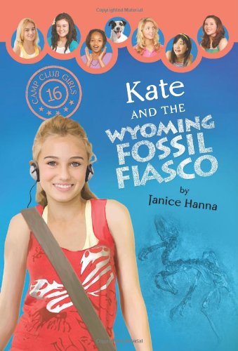 Kate and the Wyoming Fossil Fiasco by Janice Hanna