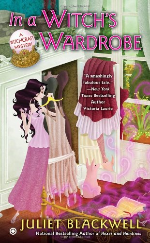 In a Witch's Wardrobe: A Witchcraft Mystery by Juliet Blackwell
