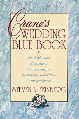 Crane's Wedding Blue Book: The Styles and Etiquette of Announcements, Invitations and Other Correspondences