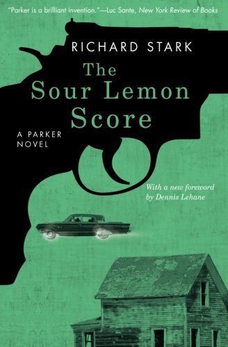 The Sour Lemon Score: A Parker Novel by Richard Stark