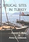 Biblical Sites in Turkey by Everett C. Blake (2002-06-04)