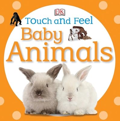 Touch and Feel: Baby Animals