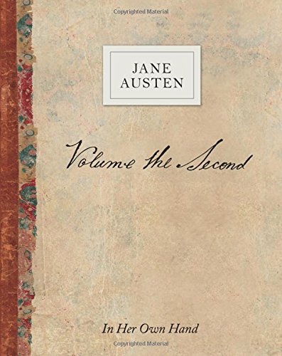 Volume the Second by Jane Austen: In Her Own Hand by Jane Austen