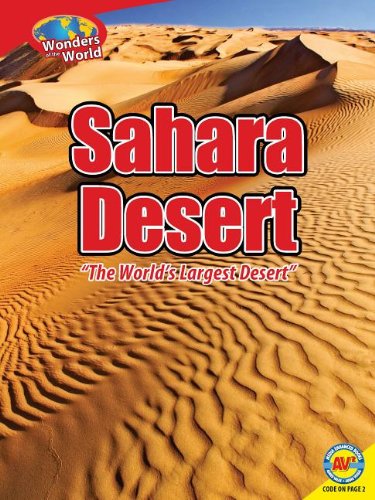 Sahara Desert: The World's Largest Desert by Megan Lappi