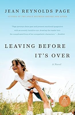 Leaving Before It's Over: A Novel