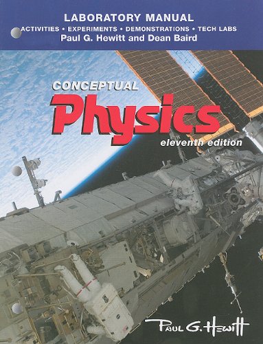 Laboratory Manual: Activities, Experiments, Demonstrations & Tech Labs for Conceptual Physics by Paul G. Hewitt