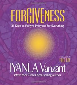 Forgiveness: 21 Days to Forgive Everyone for Everything