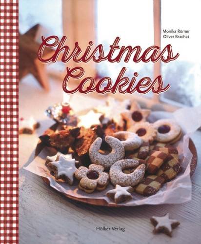 Christmas Cookies: Dozens of Classic Yuletide Treats for the Whole Family by Monika Romer                       ,