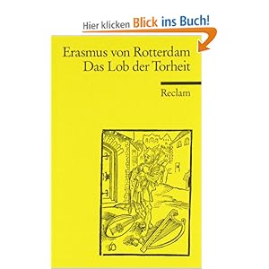 Das Lob der Torheit: Amazon.de: Anton J. Gail, Erasmus von Rotterdam: Bücher