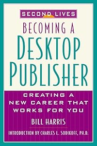 Second Lives: Becoming A Desktop Publisher