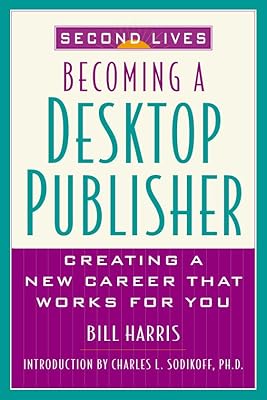 Second Lives: Becoming A Desktop Publisher