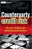 Counterparty Credit Risk: The new challenge for global financial markets (The Wiley Finance Series)