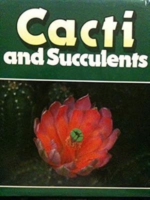 Cacti and Succulents