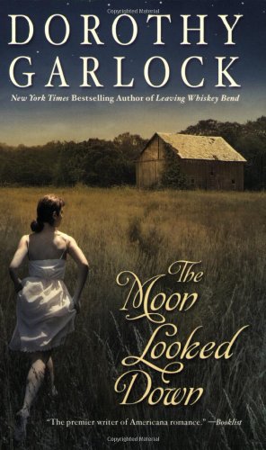 The Moon Looked Down by DOROTHY GARLOCK