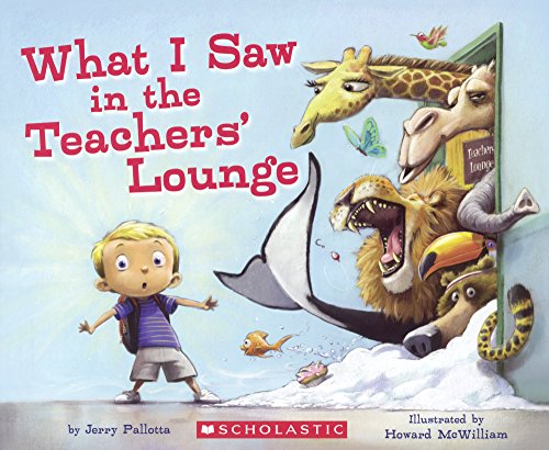 What I Saw In The Teachers' Lounge by Jerry Pallotta