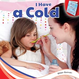 I Have a Cold