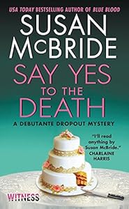 Say Yes to the Death: A Debutante Dropout Mystery