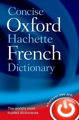 Concise Oxford-Hachette French Dictionary by Marie-Helene Correard