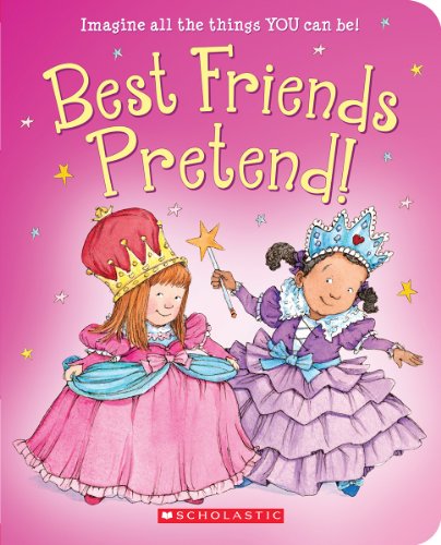 Best Friends Pretend by Linda Leopold Strauss