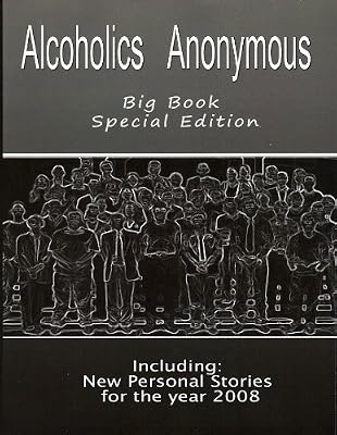 Alcoholics Anonymous Big Book Special Edition Including New Personal Stories for the Year 2008 (Alcoholics Anonymous, 1)