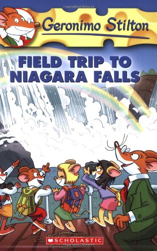 Field Trip to Niagara Falls (Geronimo Stilton, No. 24) by Geronimo Stilton