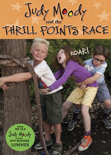 Judy Moody and the Not Bummer Summer: The Thrill Points Race by Jamie Michalak