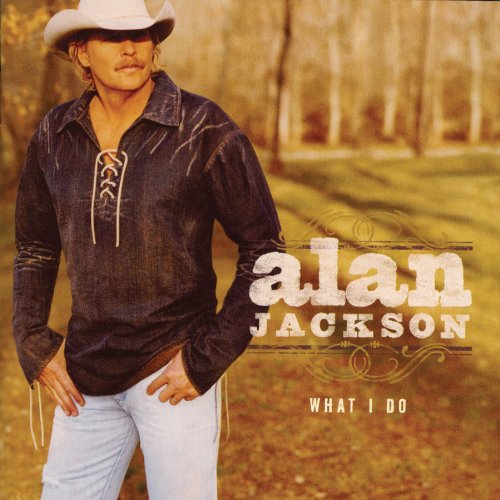 alan jackson-what i do-cd-flac-2004-forsaken